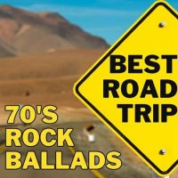 VA - Best Road Trip 70's Rock Ballads (2023) MP3
