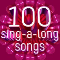 VA - 100 Sing-A-Long Songs (2023) MP3