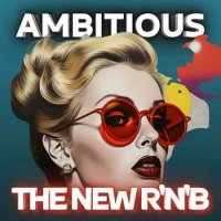 VA - Ambitious The New R&B (2023) MP3