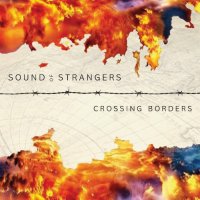 Sound Of Strangers - Crossing Borders (2023) MP3