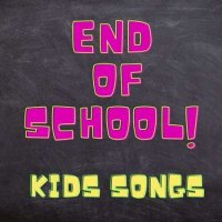 VA - End of School Kids songs (2023) MP3
