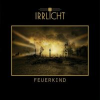 Irrlicht - Feuerkind (2023) MP3