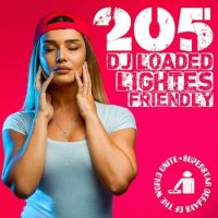 VA - 205 DJ Loaded - Friendly Lightes (2023) MP3
