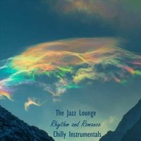 VA - The Jazz Lounge Rhythm and Romance Chilly Instrumentals (2023) MP3