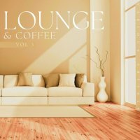 VA - Lounge & Coffee, Vol. 3 (2023) MP3