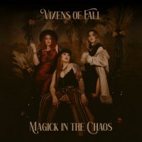 Vixens Of Fall - Magick In The Chaos (2023) MP3