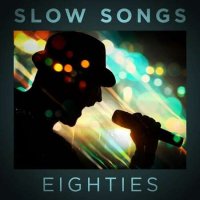 VA - Slow Songs Eighties (2023) MP3