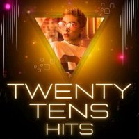 VA - Twenty Tens Hits (2023) MP3