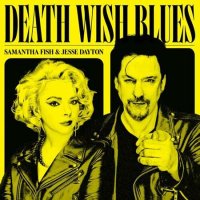 Samantha Fish, Jesse Dayton - Death Wish Blues (2023) MP3