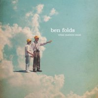 Ben Folds - What Matters Most (2023) MP3