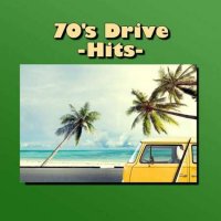 VA - 70's Drive - Hits - (2023) MP3