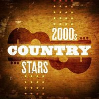 VA - 2000s Country Stars (2023) MP3
