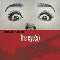 Delgado Jones & John Trap - The Eye[s] (2023) MP3