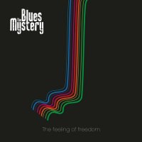 The Blues Mystery - The Feeling Of Freedom (2023) MP3