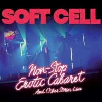 Soft Cell - Non Stop Erotic Cabaret ... And Other Stories [Live] (2023) MP3