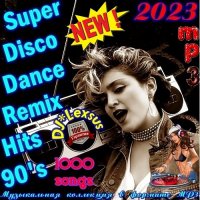 VA - Super Disco Dance Remix Hits 90's (2023) 3  DJ Lexsus