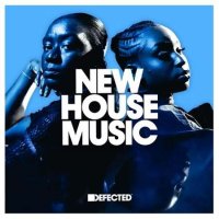 VA - Defected New House Music 26-May (2023) MP3