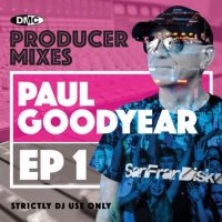 VA - DMC Producer Mixes Paul Goodyear EP1 (2023) MP3