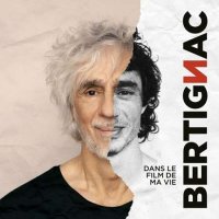 Louis Bertignac - Dans le film de ma vie (2023) MP3