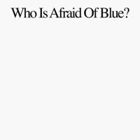Purr - Who Is Afraid Of Blue? (2023) MP3