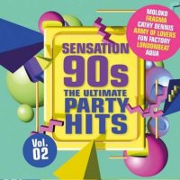 VA - Sensation 90s Vol. 2 - The Ultimate Party Hits (2023) MP3