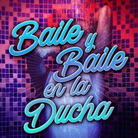VA - Baile Y Baile En La Ducha (2023) MP3