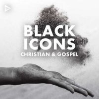 VA - Black Icons: Christian & Gospel (2023) MP3