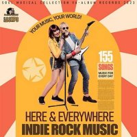 VA - Here & Everywhere: Indie Rock Music (2023) MP3