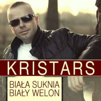 Kristars - Biala Suknia Bialy Welon (2016) MP3