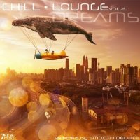 VA - Chill & Lounge Dreams, Vol. 2 [Selected by Smooth Deluxe] (2023) MP3