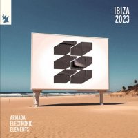 VA - Armada Electronic Elements - Ibiza 2023 (2023) MP3