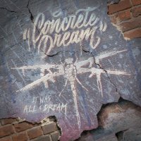 Concrete Dream - It Was All A Dream (2023) MP3