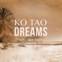 VA - Ko Tao Dreams, Vol. 1-4 (2017-2020) MP3