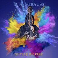 D.A. Strauss - Guitar On Fire (2023) MP3