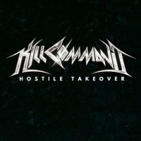 Kill C&#248;mmand - Hostile Takeover (2023) MP3