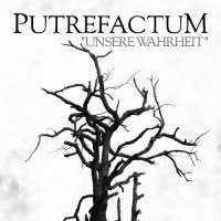 Putrefactum - Unsere Wahrheit (2023) MP3