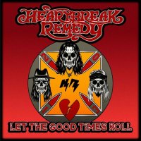 Heartbreak Remedy - Let The Good Times Roll (2023) MP3