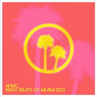 VA - WMC: Night Beats Of Miami 2023 (2023) MP3