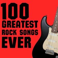 VA - 100 Greatest Rock Songs Ever (2023) MP3