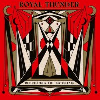 Royal Thunder - Rebuilding The Mountain (2023) MP3