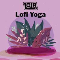 VA - Lofi Yoga by Lola (2023) MP3