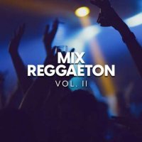 VA - Mix Reggaeton vol. II (2023) MP3