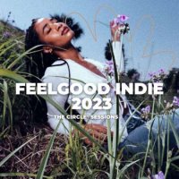 VA - Feelgood Indie 2023 By The Circle Sessions (2023) MP3