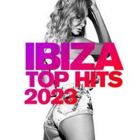 VA - Ibiza Top Hits (2023) MP3
