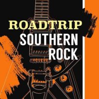 VA - Road Trip: Southern Rock (2023) MP3