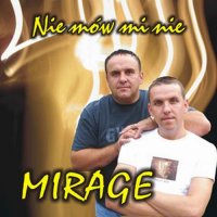 Mirage - Nie Mow Mi nie (2007) MP3
