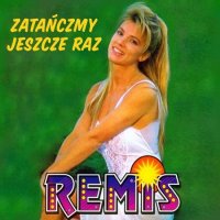 Remis - Zatanczmy Jeszcze Raz (1996) MP3