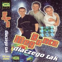 Mega Dance - Dlaczego tak (2000) MP3