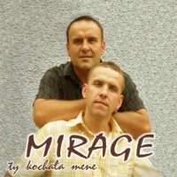 Mirage - Ty Kochala Mene (2007) MP3