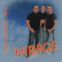 Mirage - Kak Chaczu Zyc (2008) MP3